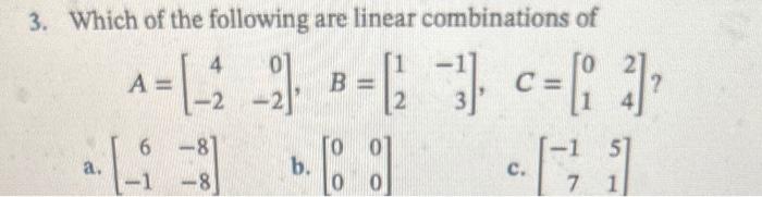 3. Which of the following are linear combinations of | Chegg.com