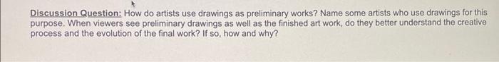 Solved Discussion Question: How do artists use drawings as | Chegg.com