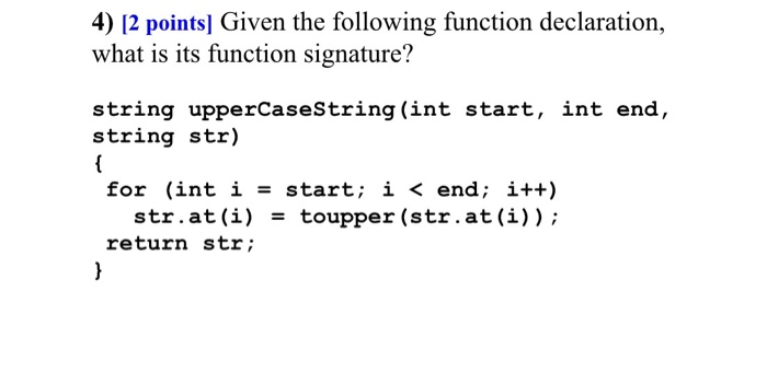 Solved 4) [2 points] Given the following function | Chegg.com