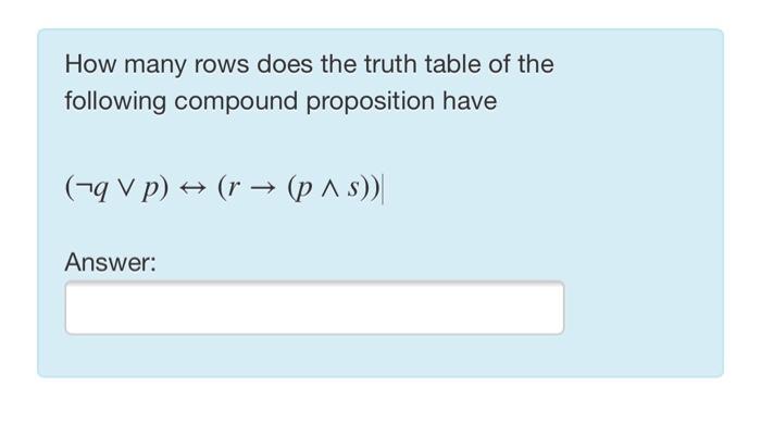 Solved How Many Rows Does The Truth Table Of The Following | Chegg.com