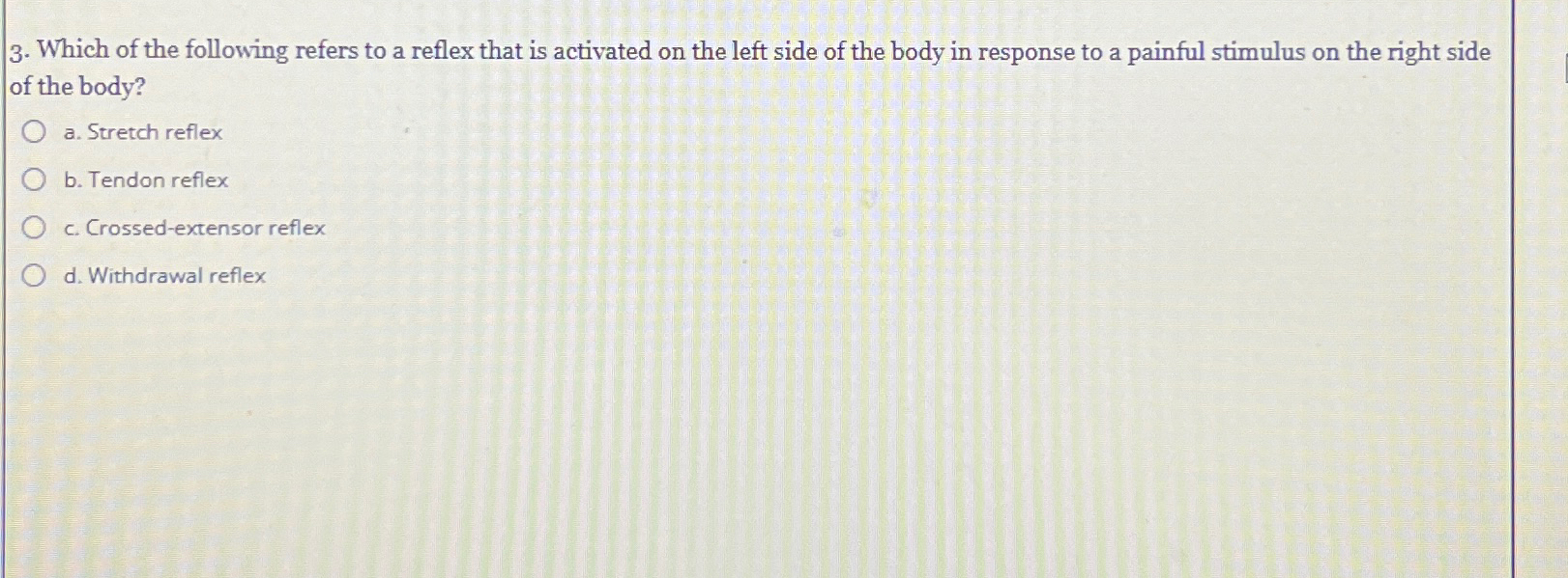 Solved Which of the following refers to a reflex that is | Chegg.com
