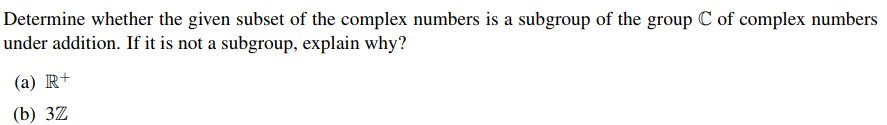 Solved Determine whether the given subset of the complex | Chegg.com