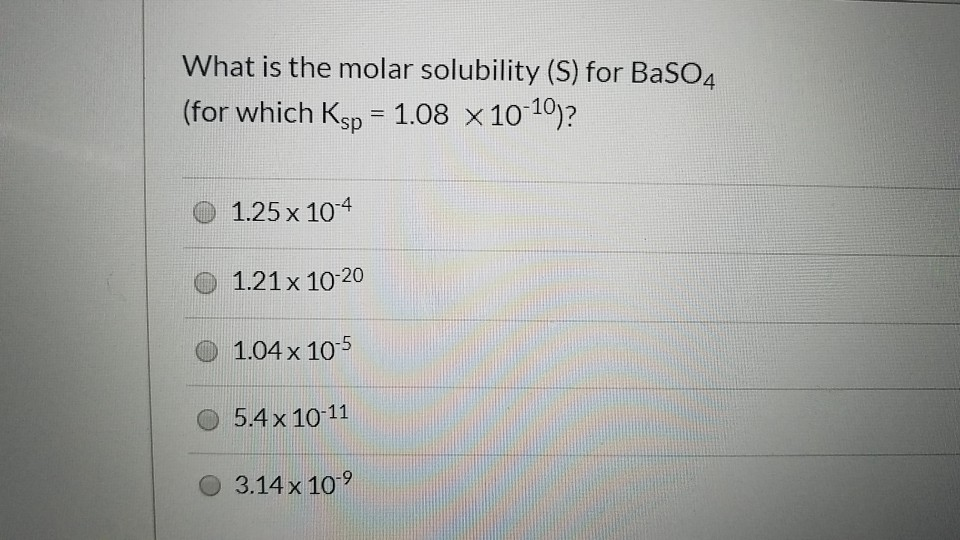 Solved What Is The Molar Solubility S For Baso4 For Which Chegg Com Solved What Is The Molar Solubility S For Baso4 For Which Chegg Com