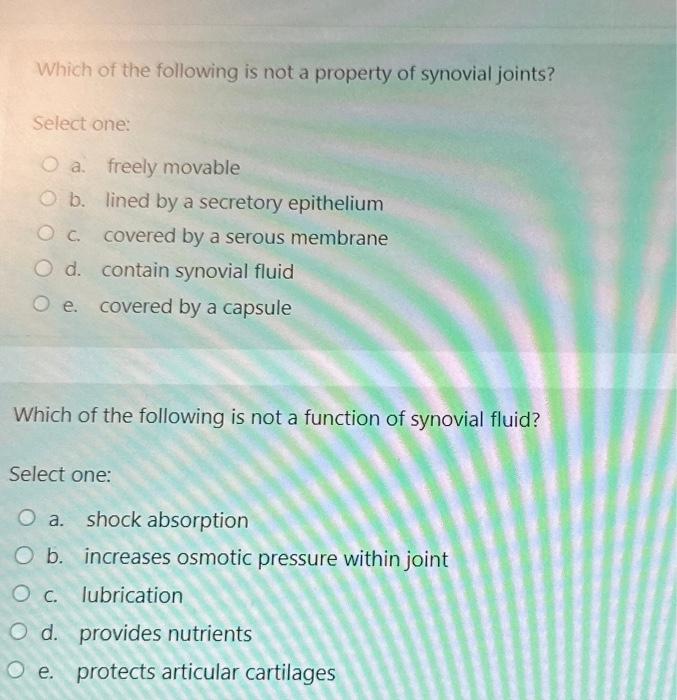 Solved Which of the following is not a property of synovial