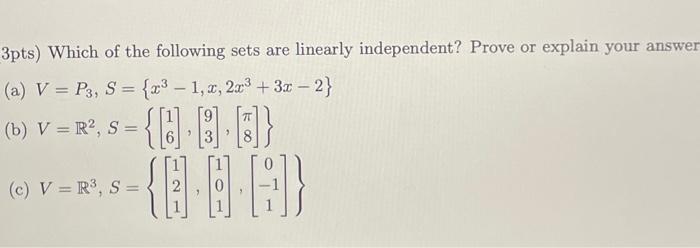 Solved which of the following sets are linearly independent? | Chegg.com