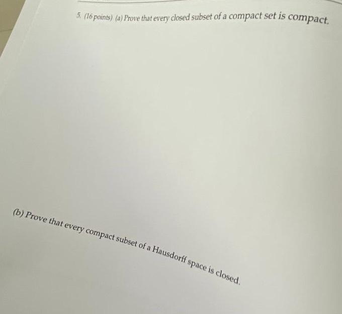 prove that a closed subset of a compact set is compact