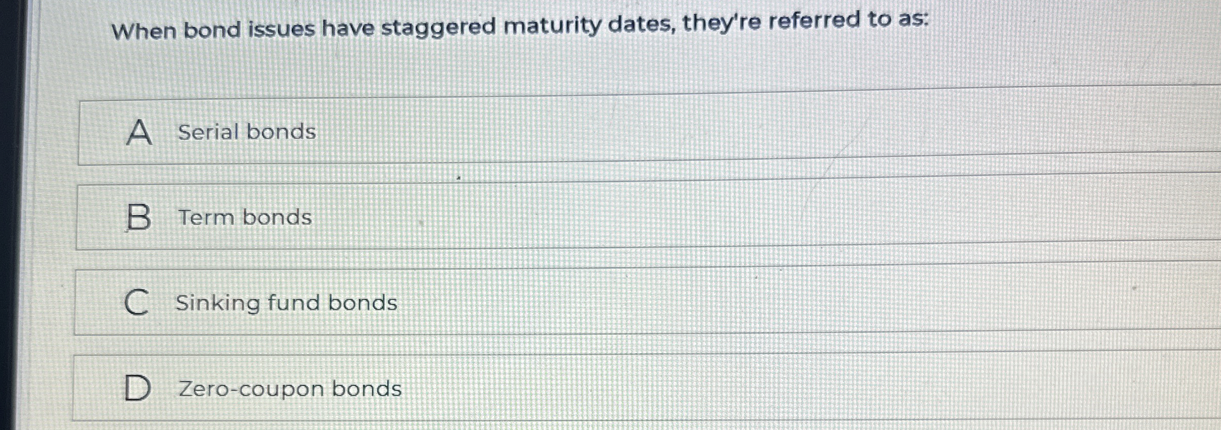 Solved When bond issues have staggered maturity dates, | Chegg.com