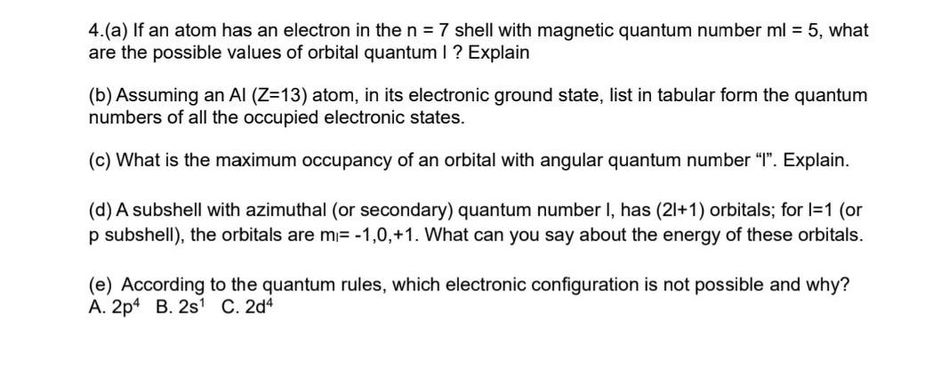 Solved 4 A If An Atom Has An Electron In The N 7 Shell Chegg Com