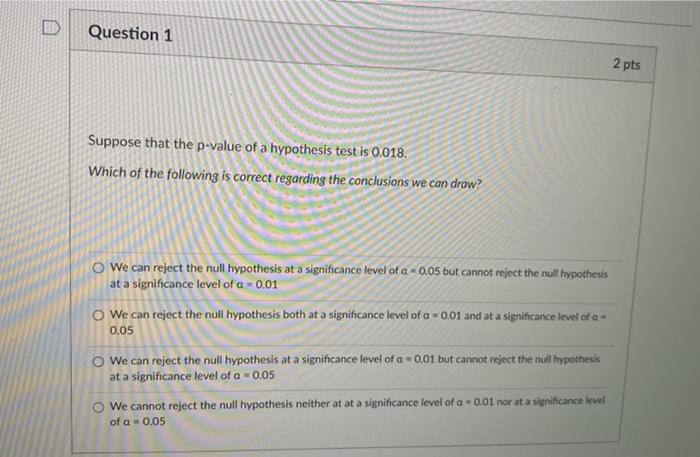 Solved Question 2 4 pts You are performing a hypothesis test | Chegg.com