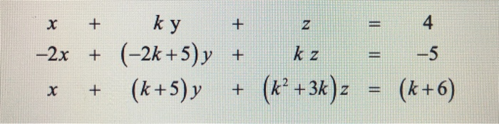 Solved For which values of k does the system have :1. No | Chegg.com