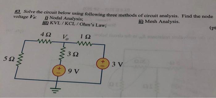 Solved #3 Solve The Circuit Below Using Following Three | Chegg.com