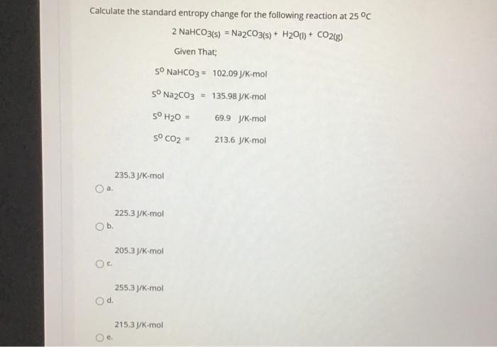 Solved Calculate the standard entropy change for the | Chegg.com