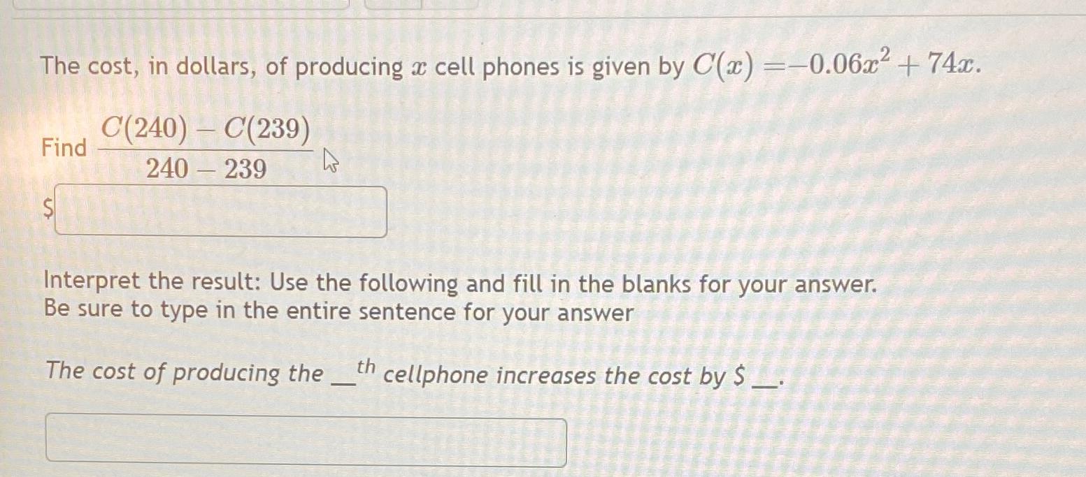 Solved The cost, in dollars, of producing x ﻿cell phones is | Chegg.com