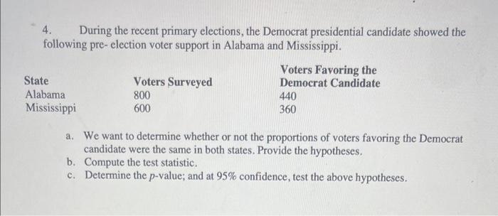 Solved 4. During The Recent Primary Elections, The Democrat | Chegg.com