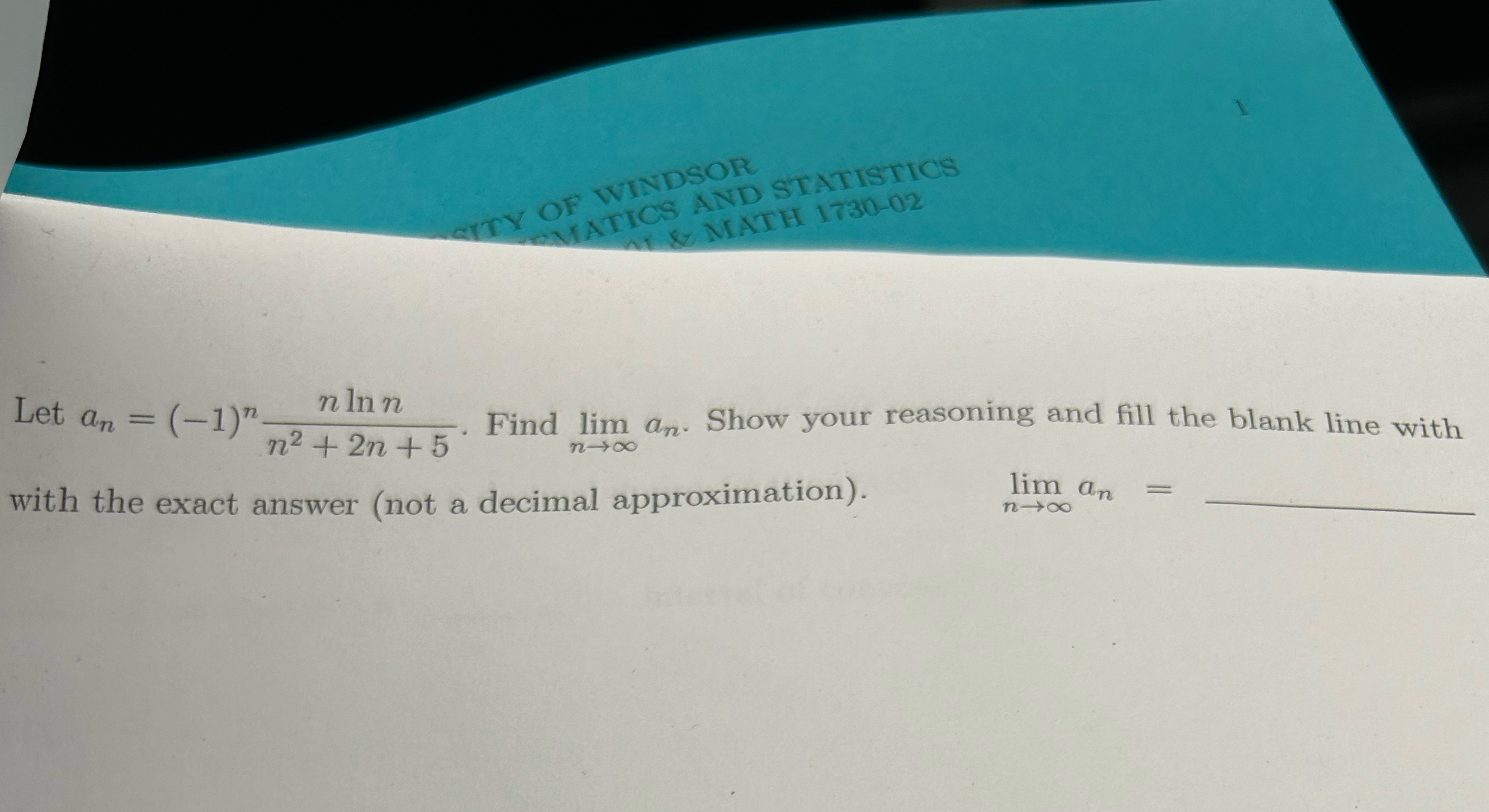 Solved Find Let an=(-1)nnlnnn2+2n+5. ﻿Find limn→∞an. ﻿Show | Chegg.com