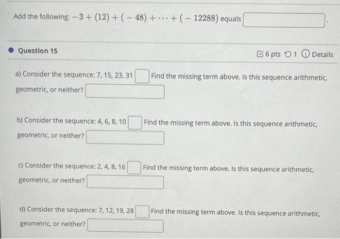 Solved Add the following: -3+ (12) + (-48) +...+(- 12288) | Chegg.com