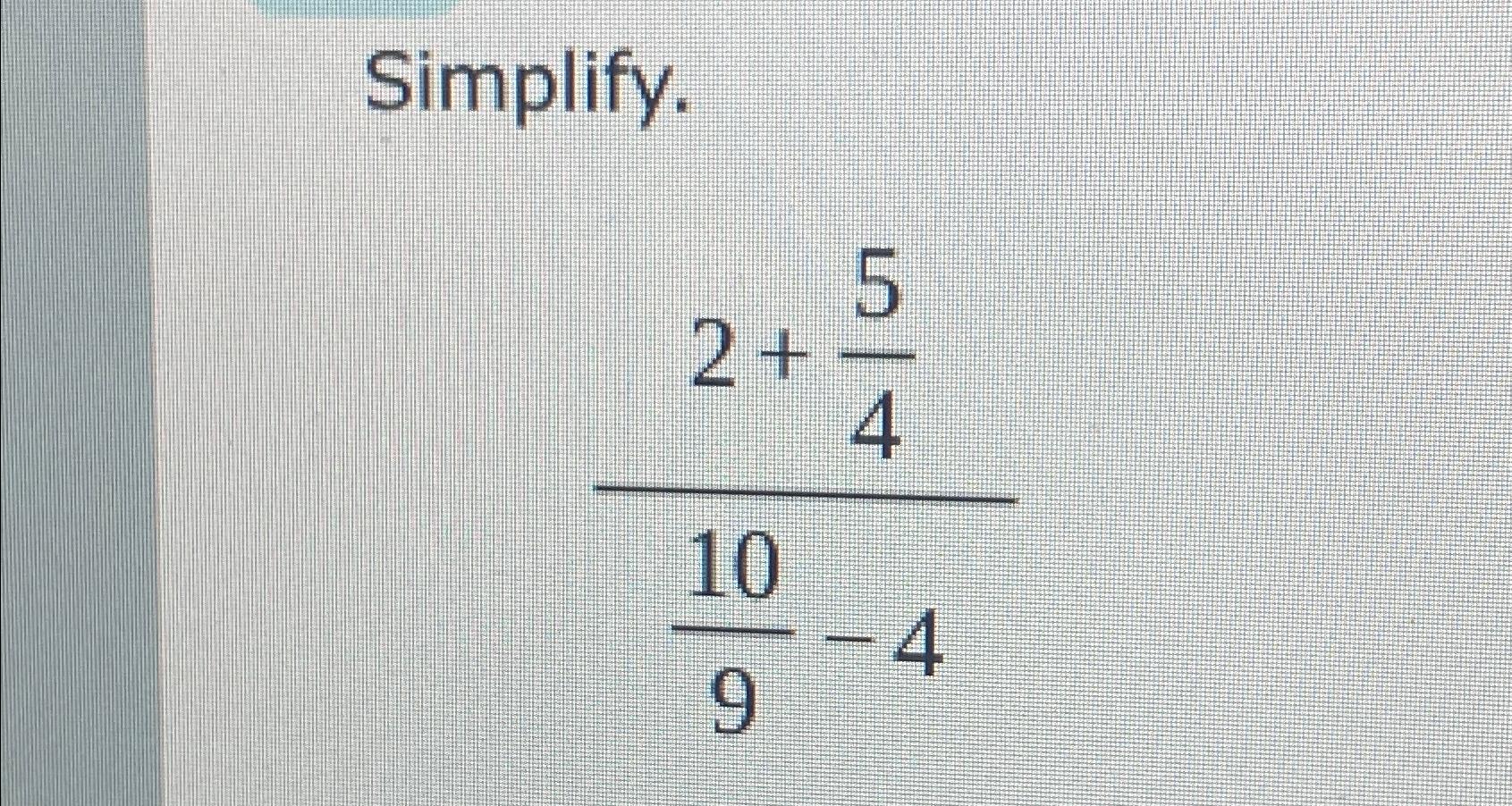 solved-simplify-2-54109-4-chegg