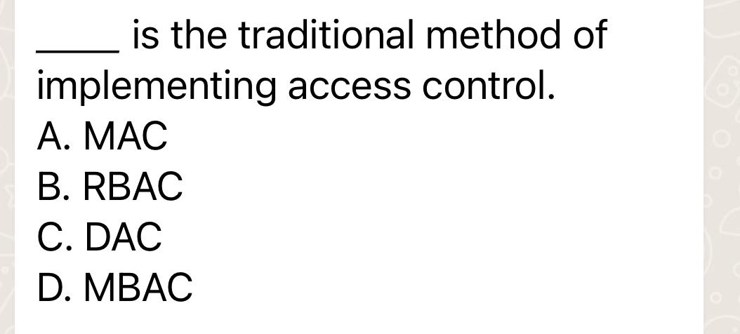 Solved is the traditional method of implementing access | Chegg.com