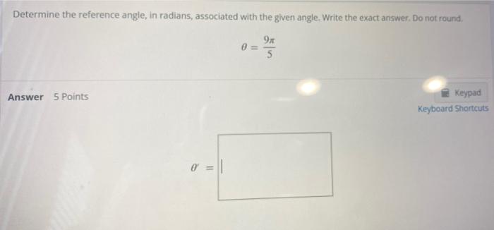 Solved Determine The Reference Angle, In Radians, Associated | Chegg.com