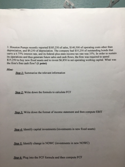 Solved 3. Houston Pumps recently reported 185,250 of sales,