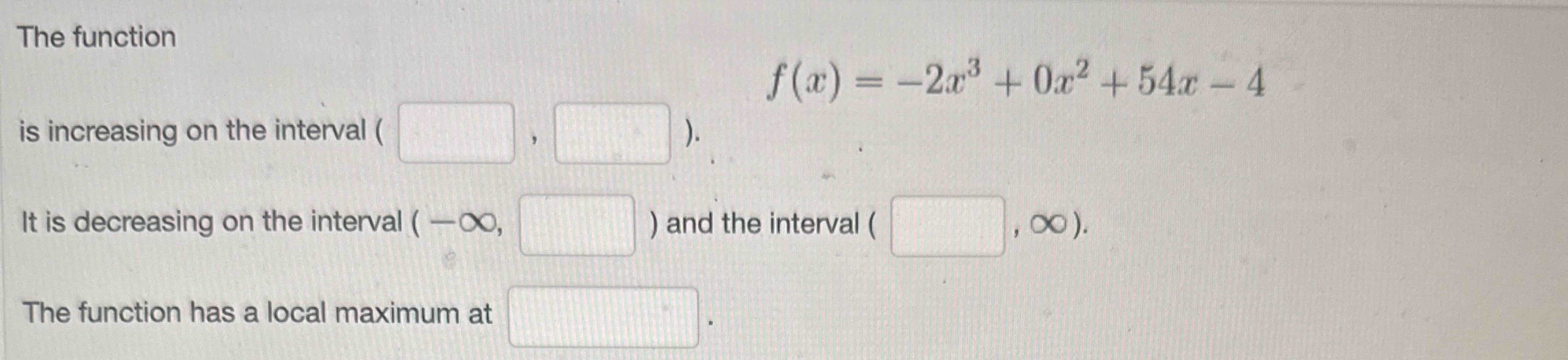 Solved The functionis increasing on the interval | Chegg.com