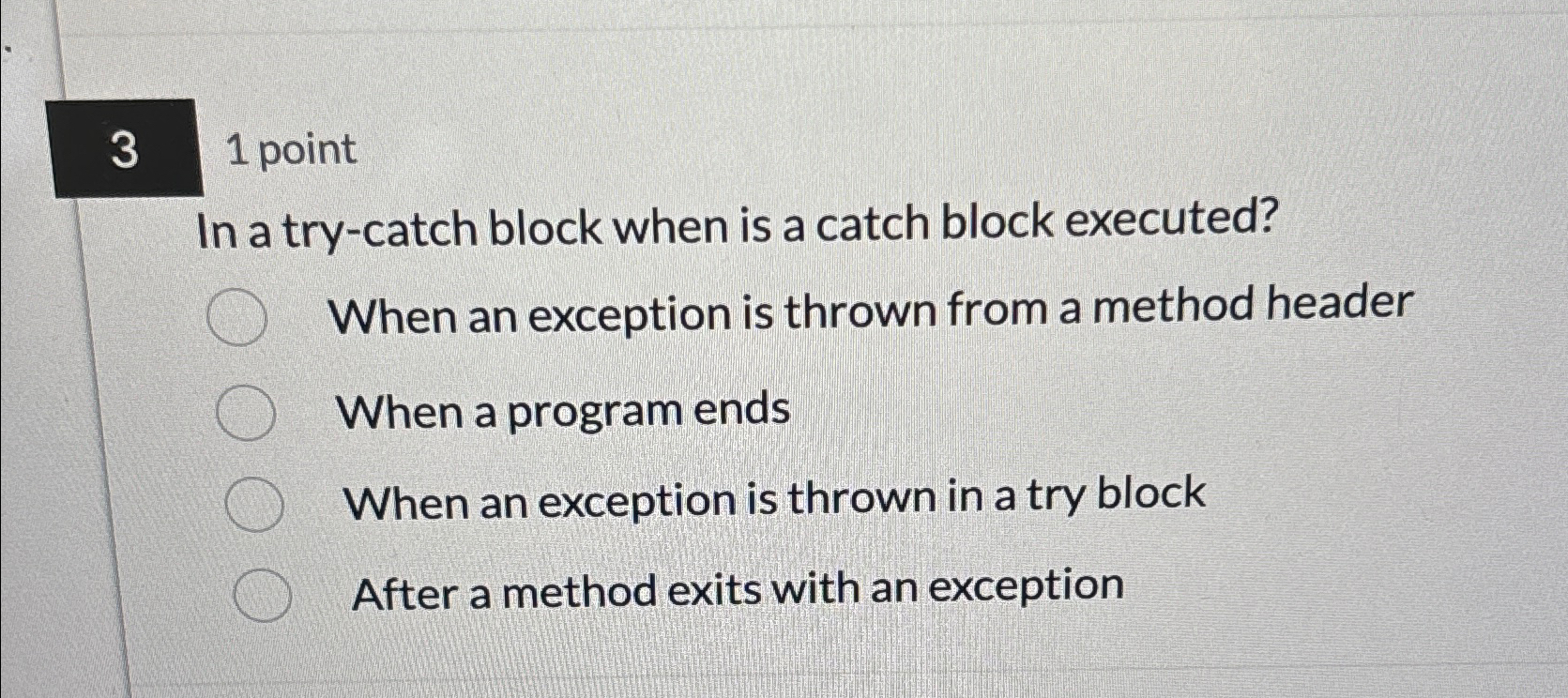 Solved In a trycatch block when is a catch block