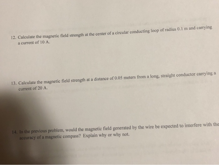 Solved 12. Calculate the magnetic field strength at the | Chegg.com