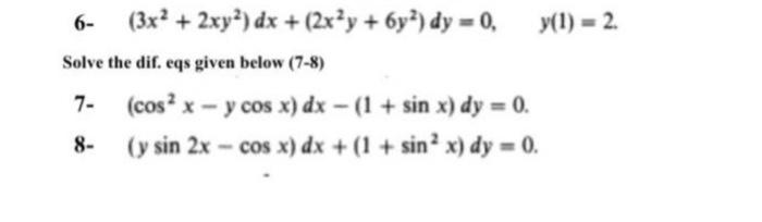 Solved 6 3x2 2xy2 Dx 2x2y 6y2 Dy 0 Y 1 2 Solve The Dif