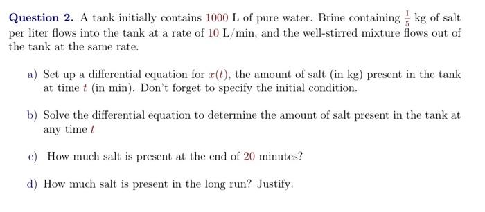 Solved Question 2. A Tank Initially Contains 1000 L Of Pure | Chegg.com