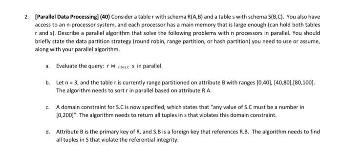 Solved 2. [Parallel Data Processingl (40) Consider a table r | Chegg.com