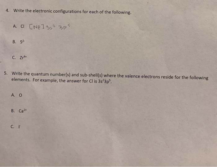Solved 4. Write the electronic configurations for each of | Chegg.com