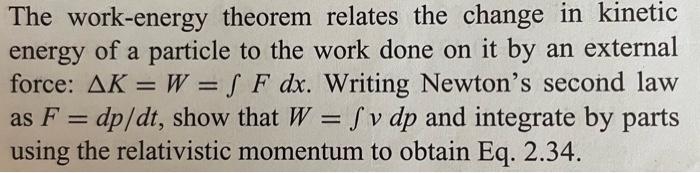 Solved The work-energy theorem relates the change in kinetic | Chegg.com