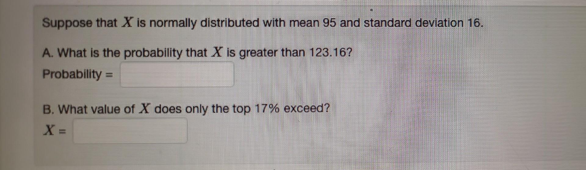 Solved Suppose that X is normally distributed with mean 95 | Chegg.com
