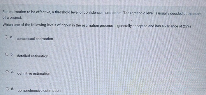 Solved For estimation to be effective, a threshold level of | Chegg.com