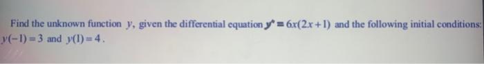 Solved Find the unknown function y, given the differential | Chegg.com