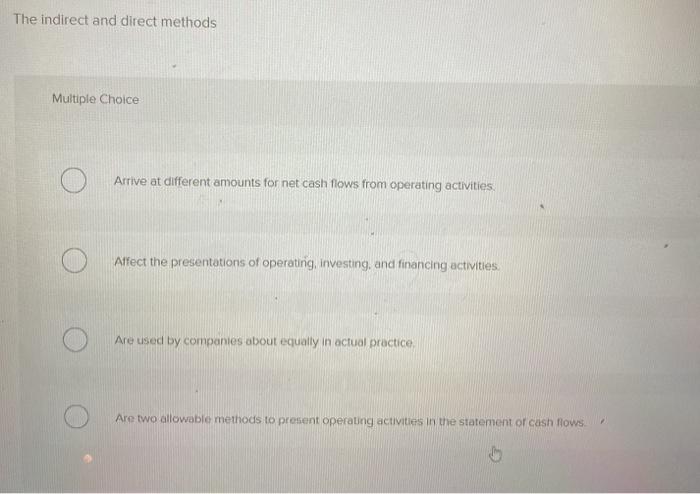 Solved The indirect and direct methods Multiple Choice | Chegg.com