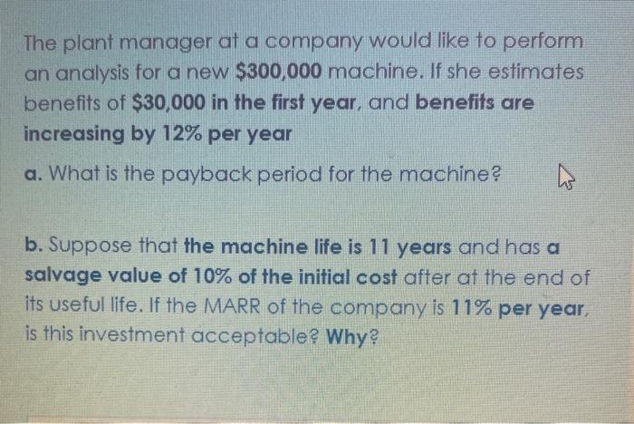 Solved The plant manager at a company would like to perform | Chegg.com