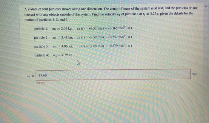 Solved A system of four particles moves along one dimension. | Chegg.com