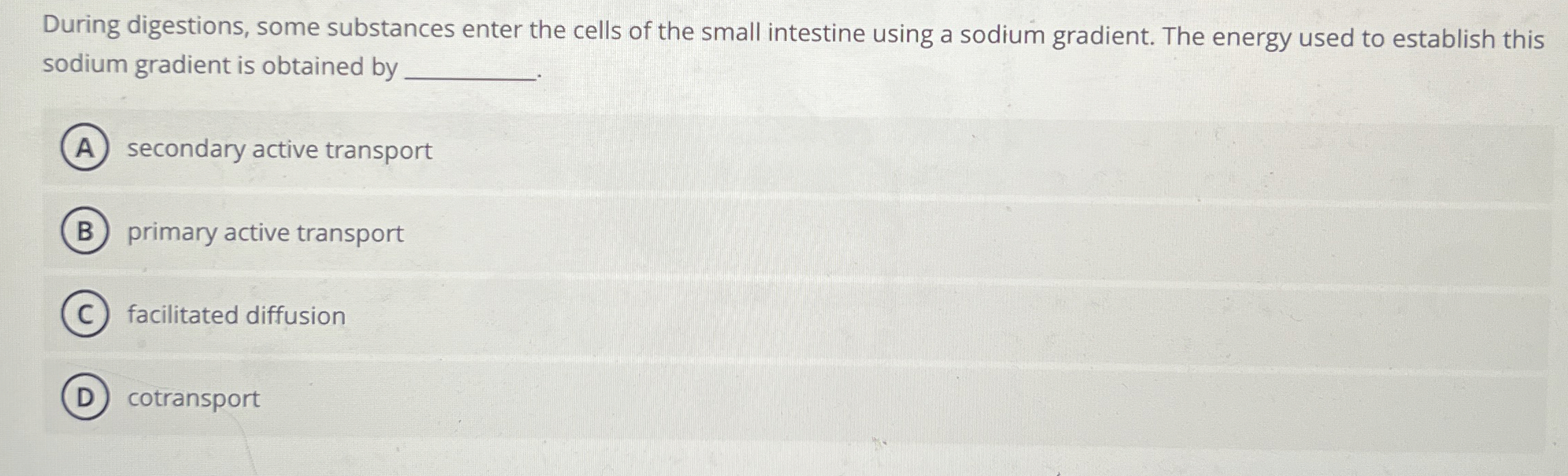 Solved During digestions, some substances enter the cells of | Chegg.com