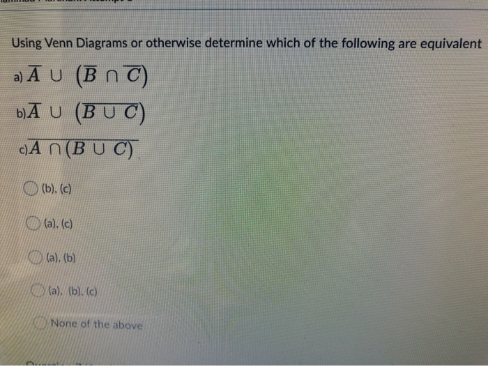 Solved Using Venn Diagrams Or Otherwise Determine Which O Chegg Com