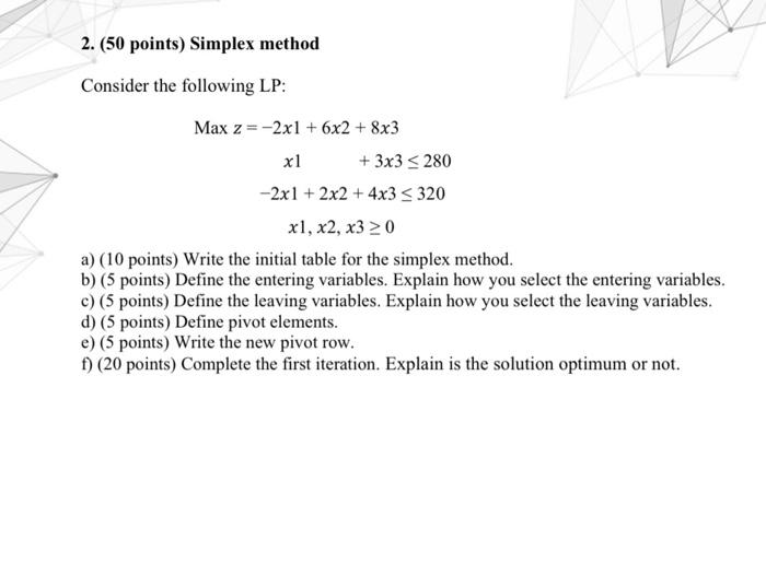 Solved 2. (50 points) Simplex method Consider the following | Chegg.com