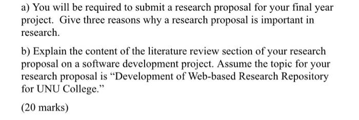 Solved a) You will be required to submit a research proposal | Chegg.com