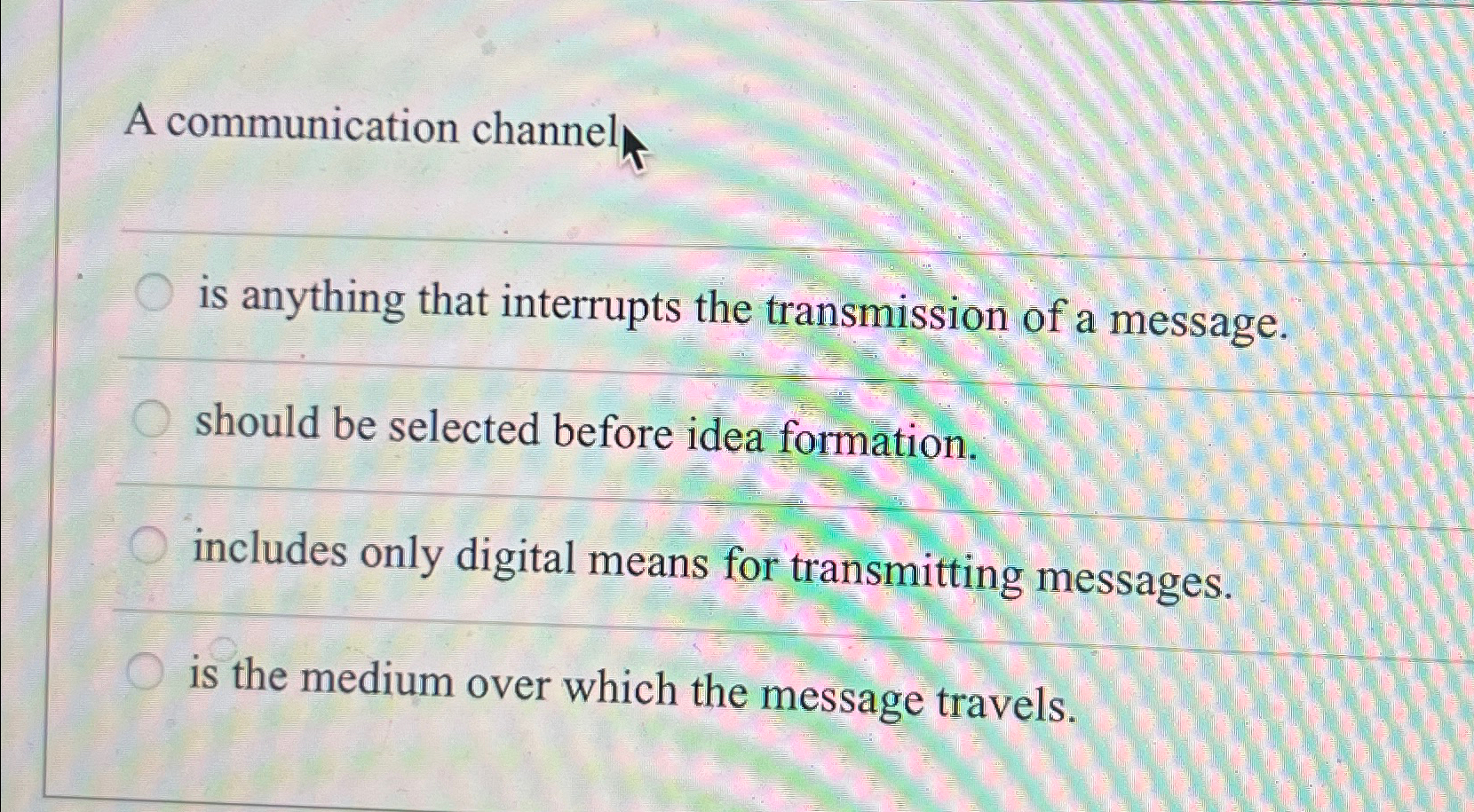 Solved A communication channelis anything that interrupts | Chegg.com