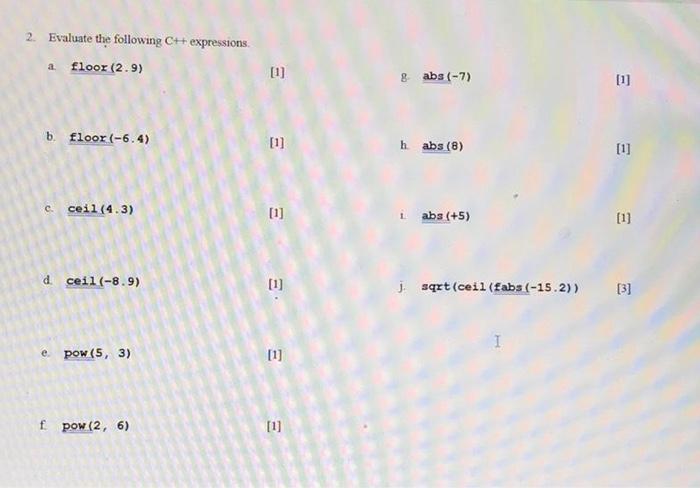 Solved] I need help 1. Evaluate the following C++ expressions