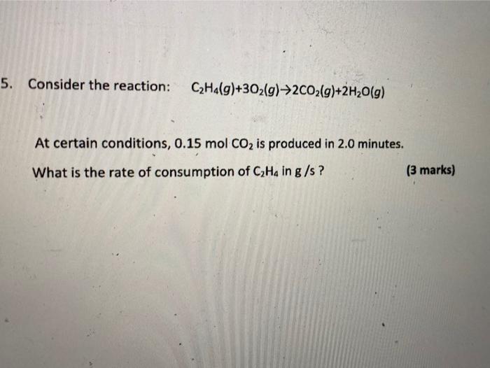 Solved 5. Consider the reaction C2H4 g 302 g Chegg