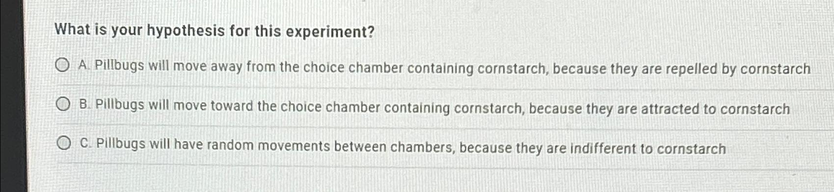 Solved What is your hypothesis for this experiment?A. | Chegg.com