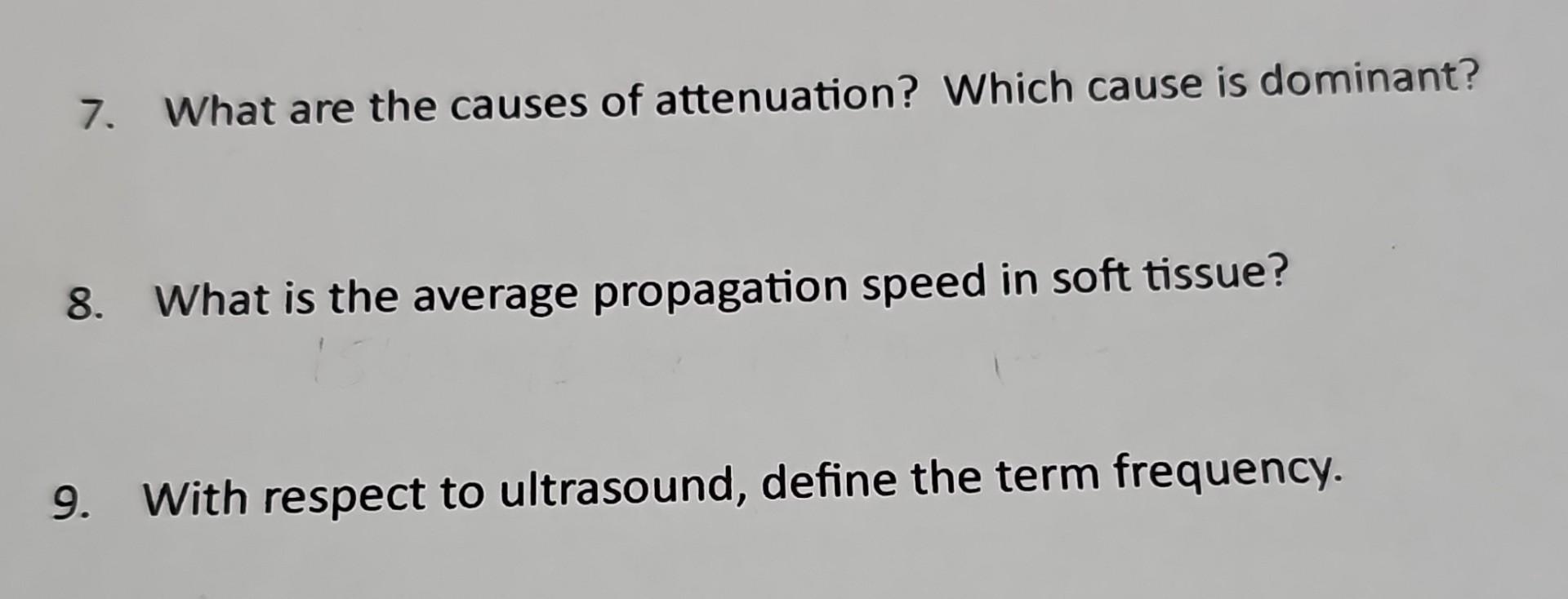 Solved 7. What are the causes of attenuation? Which cause is
