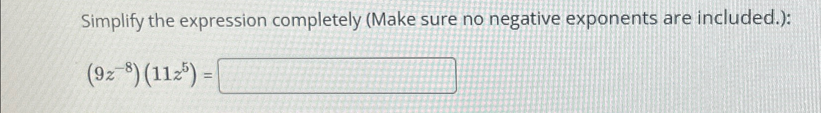Solved Simplify the expression completely (Make sure no | Chegg.com