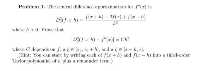Solved Problem 1. The central difference approximation for | Chegg.com