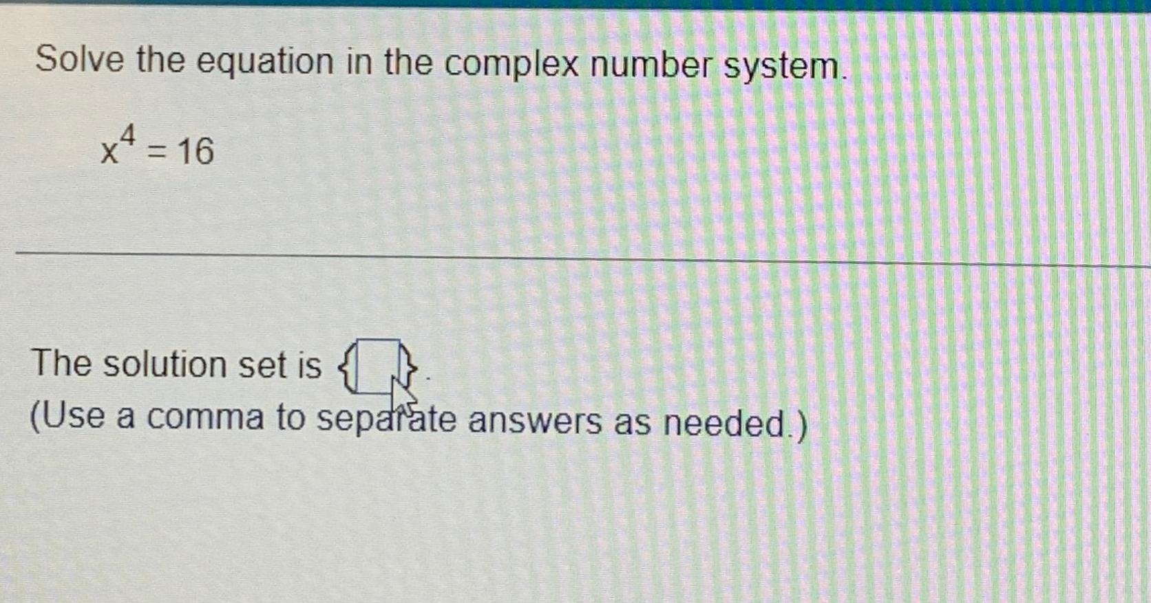 Solved Solve the equation in the complex number | Chegg.com